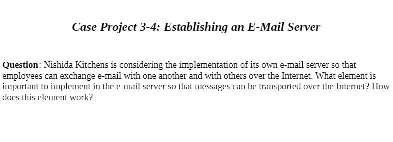 CMIT 130-40A CMIT130-40A CMIT/130-40A Case Project 3-4 Establishing an E-Mail Server